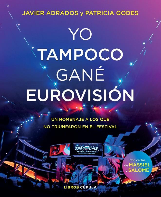 YO TAMPOCO GANÉ EUROVISIÓN | 9788448027254 | ADRADOS, JAVIER / GODES, PATRICIA