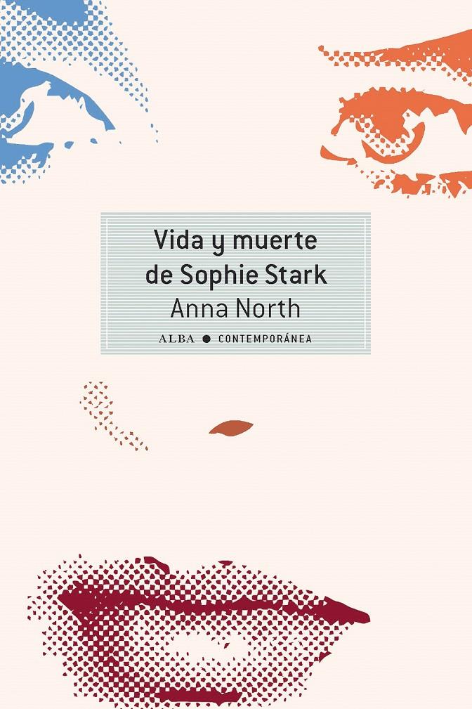 VIDA Y MUERTE DE SOPHIE STARK | 9788490652251TA | NORTH, ANNA