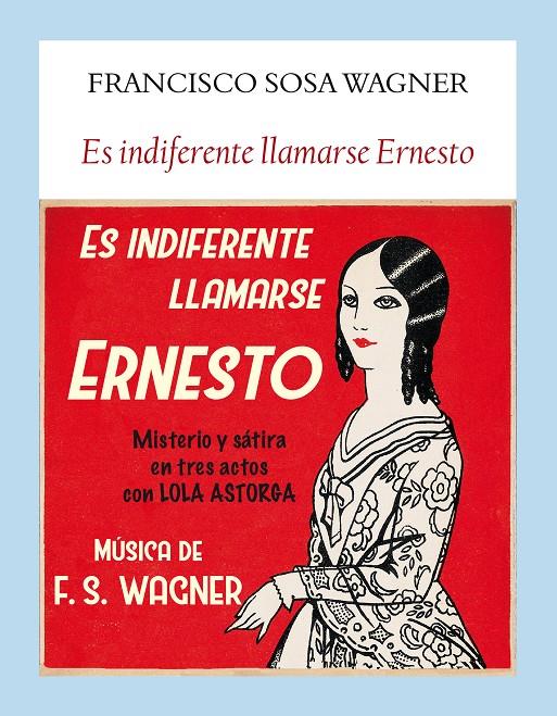 ES INDIFERENTE LLAMARSE ERNESTO | 9788494712968 | SOSA WAGNER, FRANCISCO