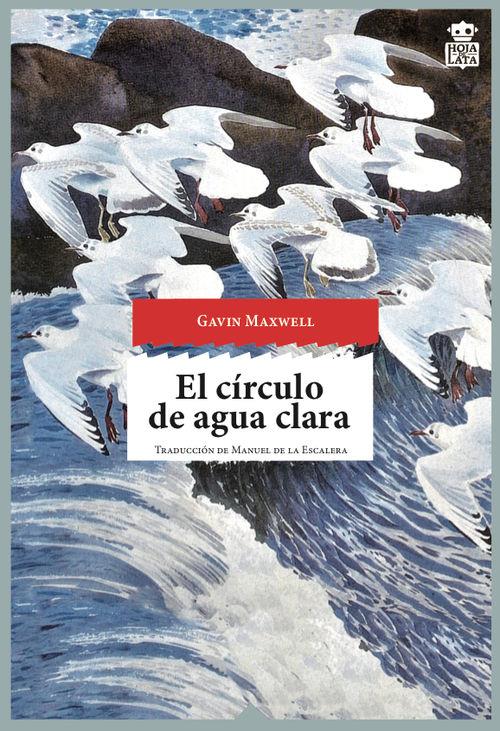 CÍRCULO DE AGUA CLARA, EL | 9788494280580 | MAXWELL, GAVIN