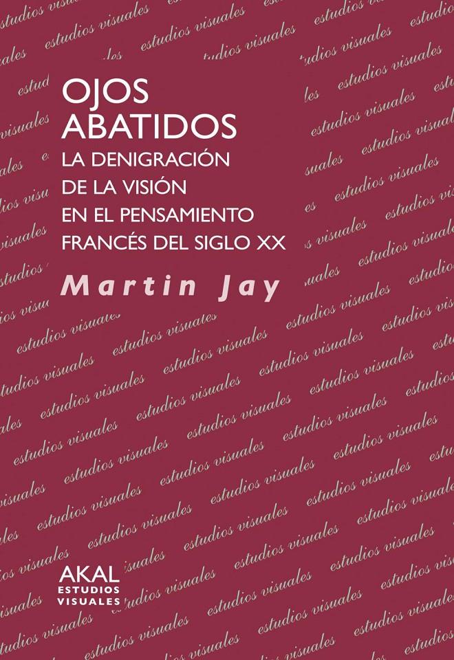 OJOS ABATIDOS | 9788446025559 | JAY, MARTIN