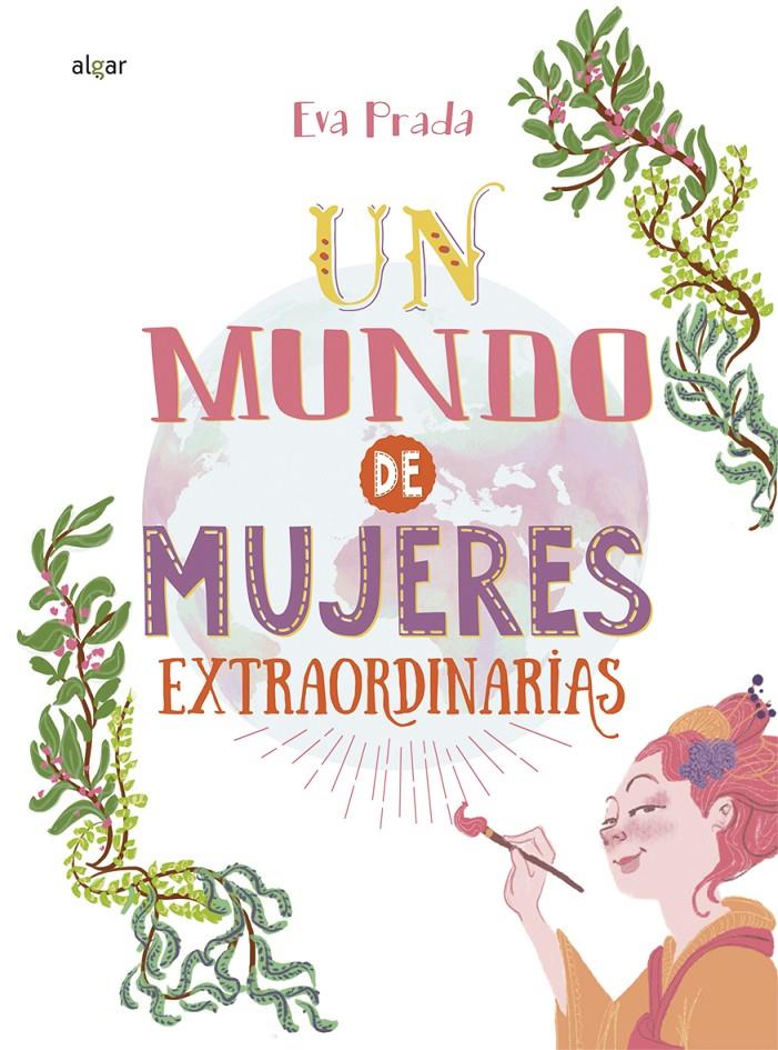 UN MUNDO DE MUJERES EXTRAORDINARIAS | 9788491421597 | PRADA RODRÍGUEZ, EVA