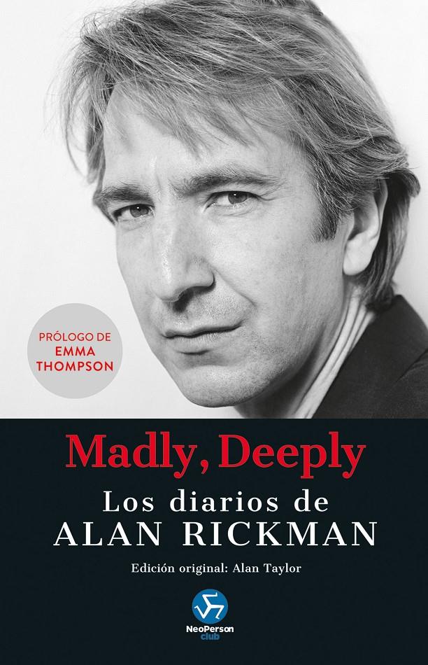 MADLY, DEEPLY.LOS DIARIOS DE ALAN RICKMAN | 9788415887898 | RICKMAN, ALAN / TAYLOR, ALAN