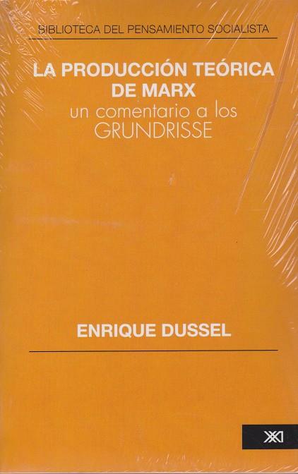 LA PRODUCCIÓN TEÓRICA DE MARX | 9789682313172 | DUSSEL, ENRIQUE