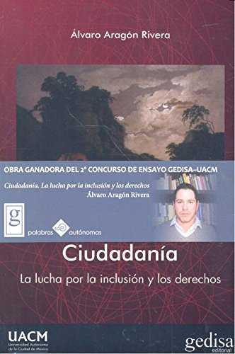 CIUDADANÍA. LA LUCHA POR LA INCLUSIÓN Y LOS DERECHOS | 9788416572281 | ARAGÓN RIVERA, ÁLVARO