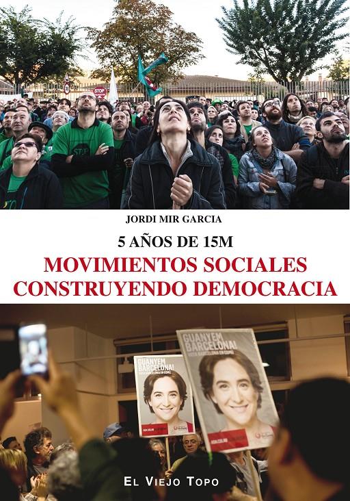 MOVIMIENTOS SOCIALES CONSTRUYENDO DEMOCRACIA | 9788416288793 | MIR GARCIA, JORDI