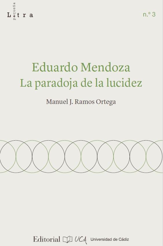 EDUARDO MENDOZA. LA PARADOJA DE LA LUCIDEZ | 9788498288391TA | RAMOS ORTEGA, MANUEL J.