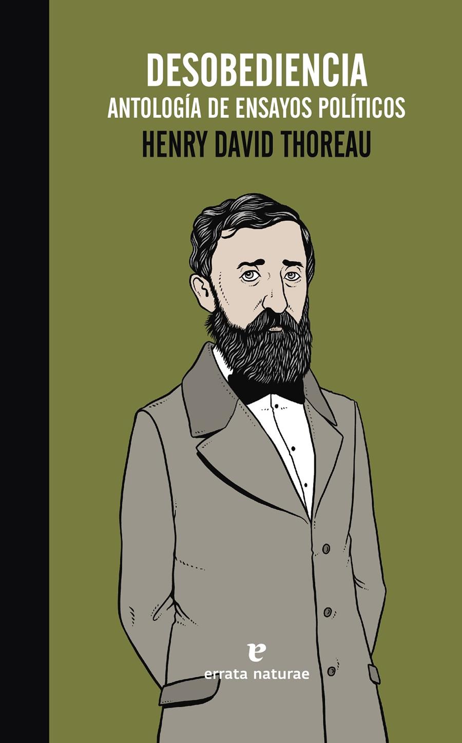 DESOBEDIENCIA. ANTOLOGÍA DE ENSAYOS POLÍTICOS | 9788416544028 | THOREAU, HENRY DAVID