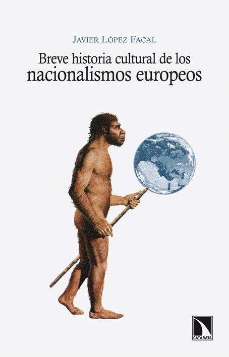 BREVE HISTORIA CULTURAL DE LOS NACIONALISMOS | 9788483198537 | LÓPEZ FACAL, JAVIER