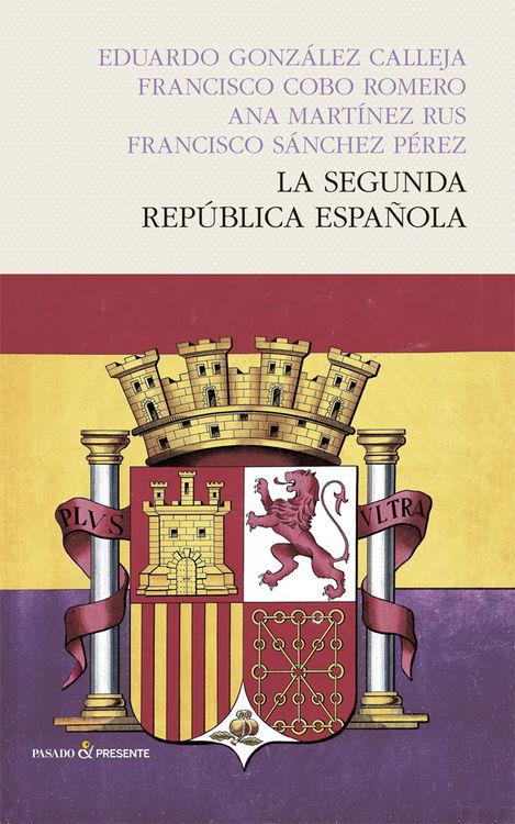 SEGUNDA REPÚBLICA ESPAÑOLA, LA | 9788494313974 | AA.VV