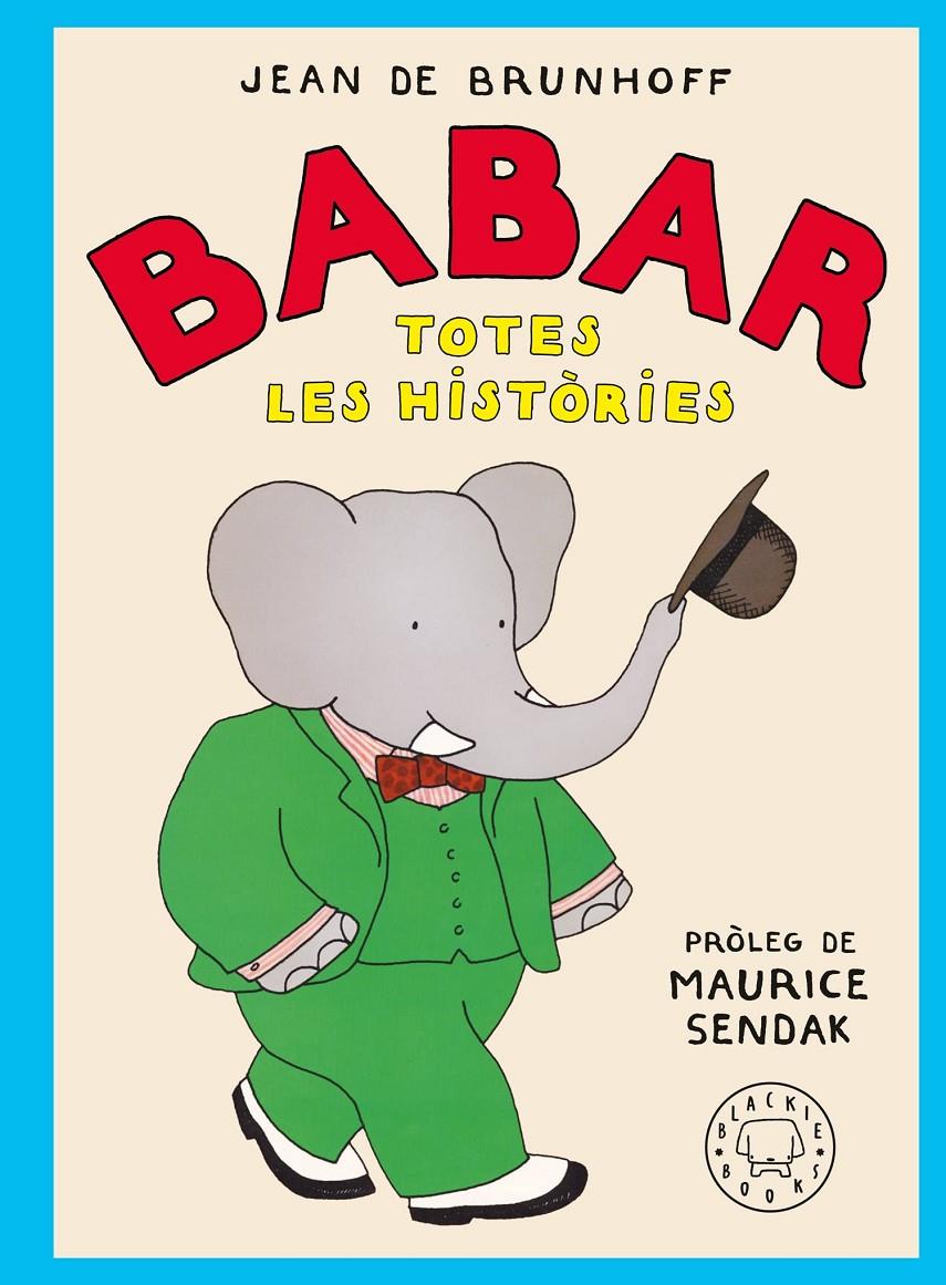 BABAR. TOTES LES HISTÒRIES | 9788410025677 | BRUNHOFF, JEAN DE