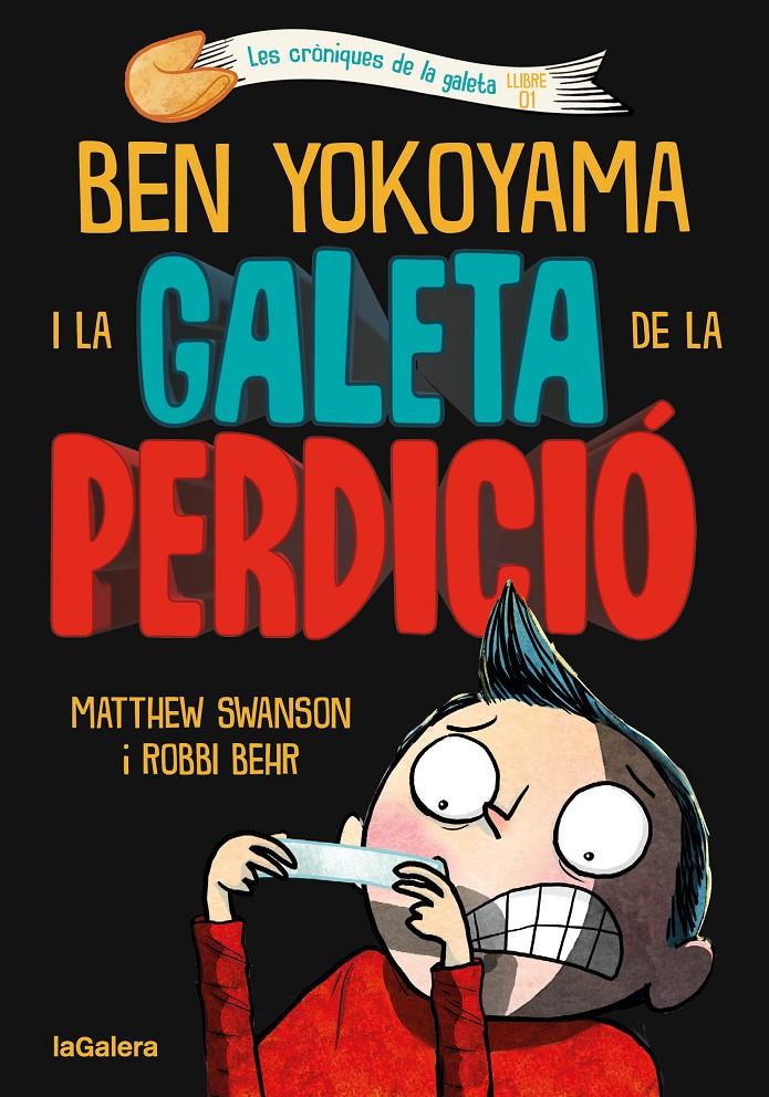 BEN YOKOYAMA I LA GALETA DE LA PERDICIÓ | 9788424675486 | SWANSON, MATTHEW