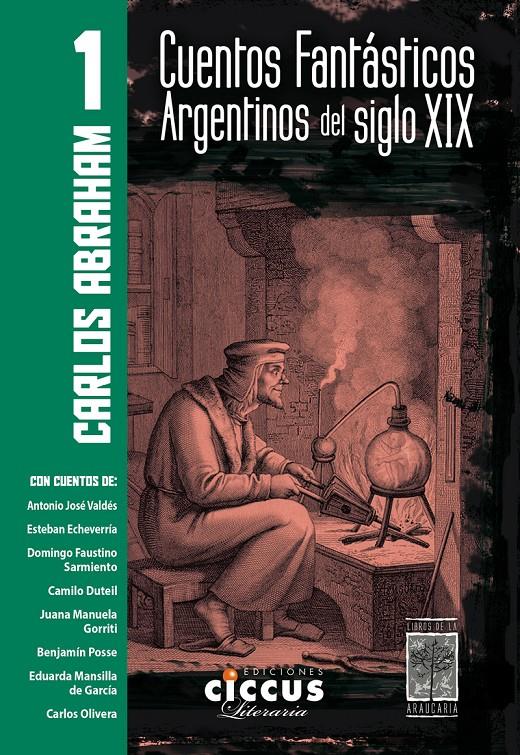 CUENTOS FANTASTICOS ARGENTINOS DEL SIGLO XIX - TOMO 1 | 9789876937023 | ABRAHAM, CARLOS (COMP)