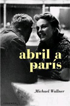 ABRIL A PARÍS | 9788466407427TA | WALLNER, MICHAEL