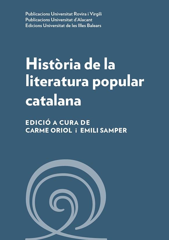 HISTÒRIA DE LA LITERATURA POPULAR CATALANA | 9788483843765 | PALAU, MONTSERRAT/ORIOL, CARME/QUINTANA, ARTUR/BORJA, JOAN/BOVER, AUGUST/GUISCAFRÈ, JAUME/BERTHELOT,