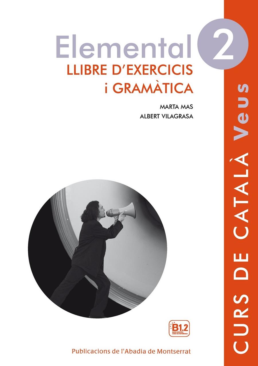 VEUS. ELEMENTAL. LLIBRE D'EXERCICIS I GRAMÀTICA. NIVELL 2 | 9788498837612 | MAS PRATS, MARTA / VILAGRASA GRANDIA, ALBERT