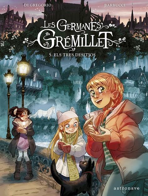 LES GERMANES GRÉMILLET 5. ELS TRES DESITJOS | 9788467971521 | DI GREGORIO, GIOVANNI / BARBUCCI, ALESSANDRO