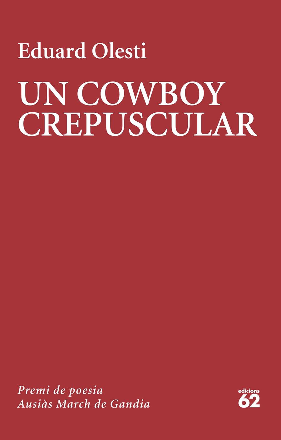 UN COWBOY CREPUSCULAR | 9788429781502TA | OLESTI, EDUARD