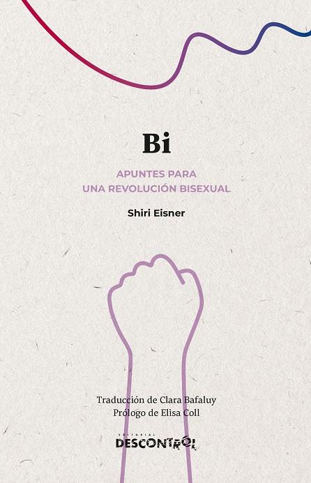 BI. APUNTES PARA UNA REVOLUCIÓN BISEXUAL | 9788418283598 | EISNER, SHIRI