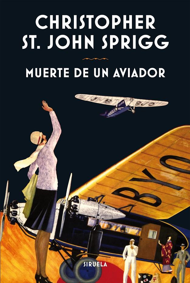 MUERTE DE UN AVIADOR | 9788416854004 | ST. JOHN SPRIGG, CHRISTOPHER