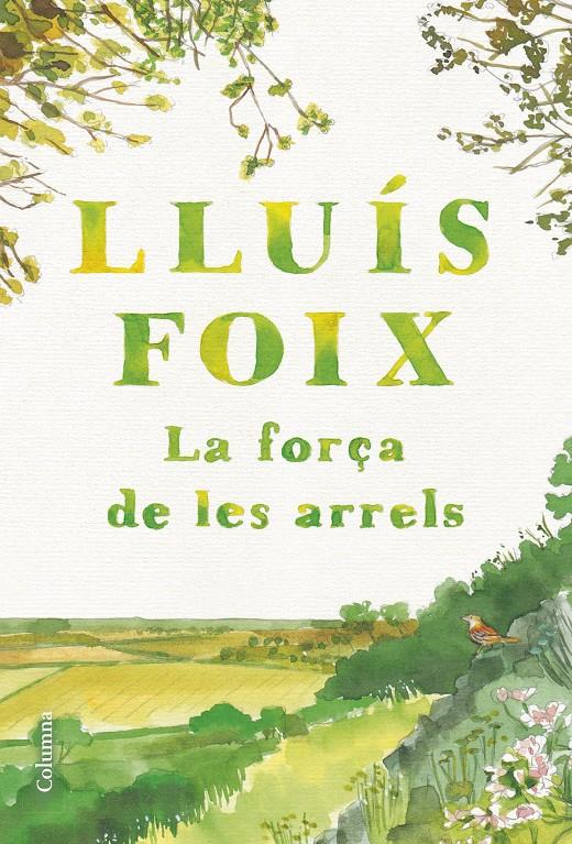 LA FORÇA DE LES ARRELS | 9788466432368 | FOIX, LLUÍS