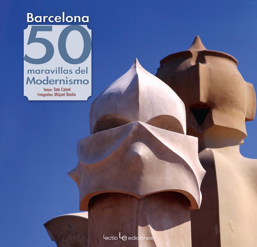 BARCELONA. 50 MARAVILLAS DEL MODERNISMO | 9788416012480 | CABRÉ MASSOT, TATE