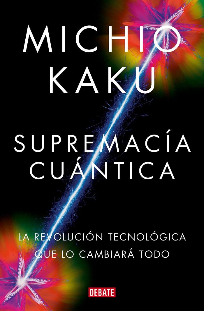 SUPREMACÍA CUÁNTICA | 9788419951656 | KAKU, MICHIO