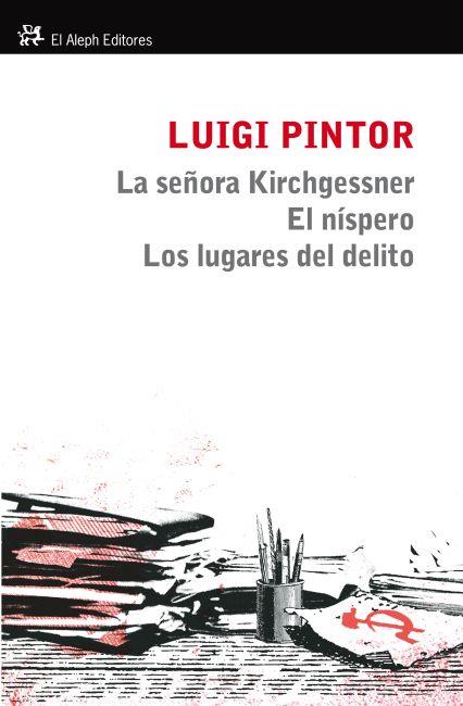 SEÑORA KIRCHGESSNER, LA /NÍSPERO, EL/ .... | 9788415325307 | PINTOR, LUIGI