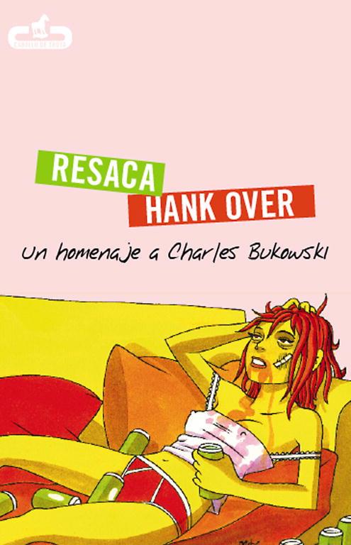 RESACA / HANK OVER. UN HOMENAJE A CHARLES BUKOWSKI | 9788496594210 | AA. VV.