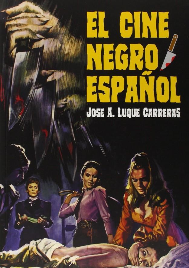 CINE NEGRO ESPAÑOL | 9788415405955 | LUQUE CARRERAS, JOSE ANTONIO