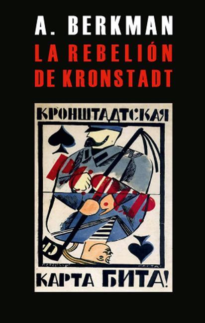 LA REBELION DE KRONSTADT | 9788493830625 | BERKMAN, ALEXANDER