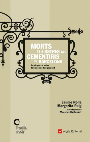 MORTS IL·LUSTRES ALS CEMENTIRIS DE BARCELONA | 9788496970144TA | NOLLA MARTÍ, JAUME / PUIG BORONAT, MARGARITA