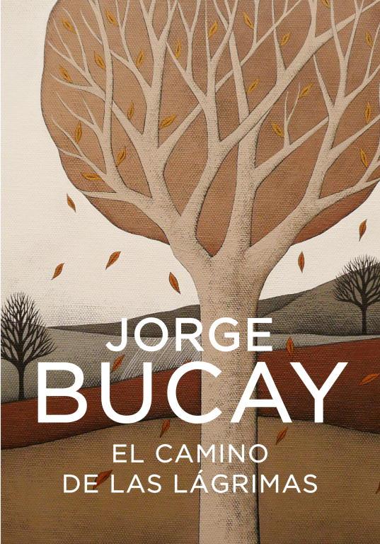 CAMINO DE LAS LÁGRIMAS | 9788425340444 | BUCAY, JORGE