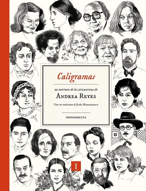 CALIGRAMAS. 99 ROSTROS DE LA LITERATURA | 9788419581648 | REYES, ANDREA