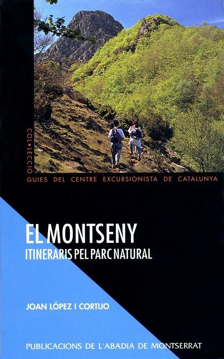 MONTSENY INTINERARIS PEL PARC NATURAL | 9788484150848 | LOPEZ I CORTIJO, JOAN