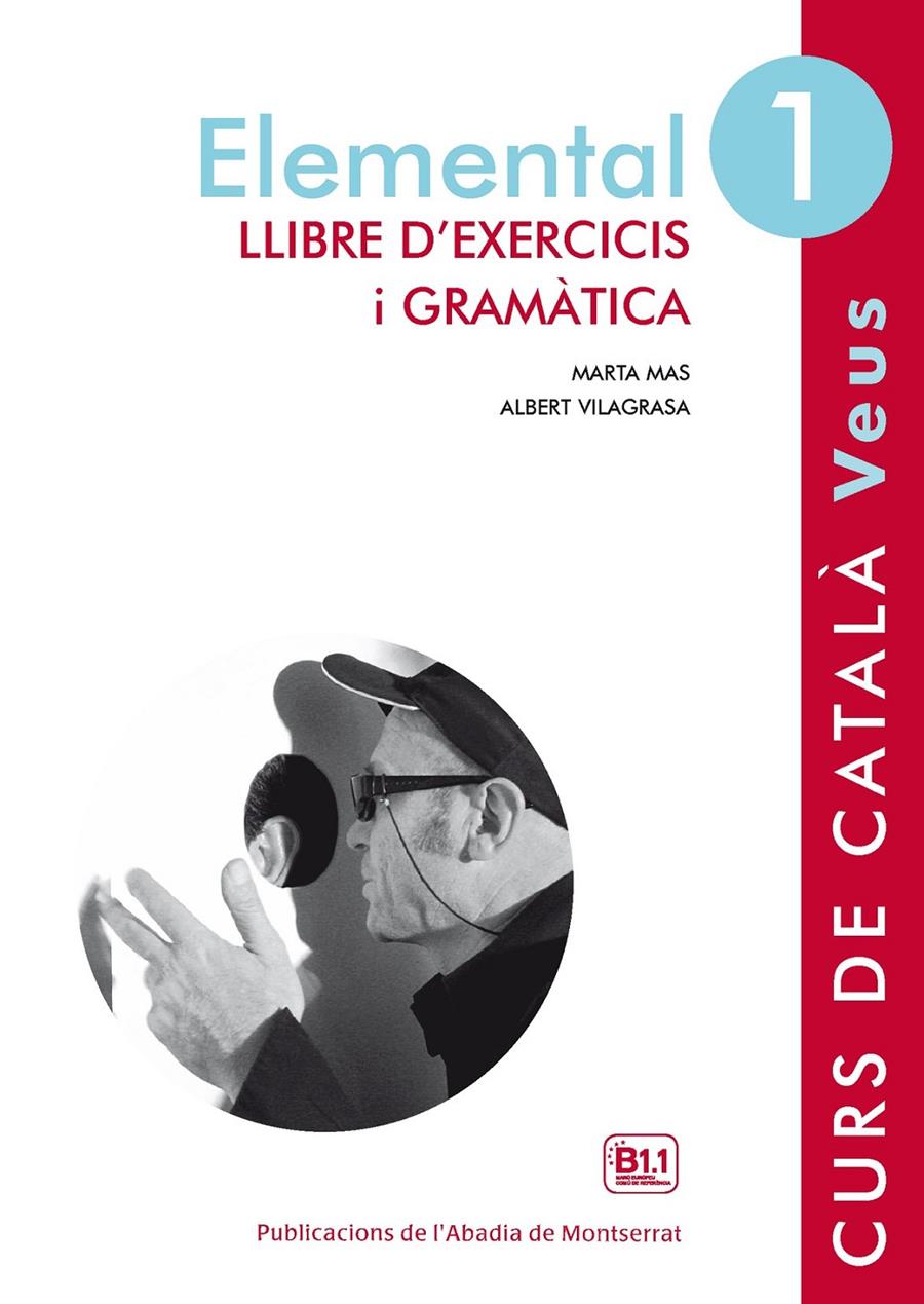 VEUS. ELEMENTAL. LLIBRE D'EXERCICIS I GRAMÀTICA. NIVELL 1 | 9788498837599 | MAS PRATS, MARTA/VILAGRASA GRANDIA, ALBERT