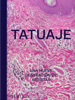 TATUAJE. UNA NUEVA GENERACIÓN DE ARTISTAS | 9781838668068 | AA.VV