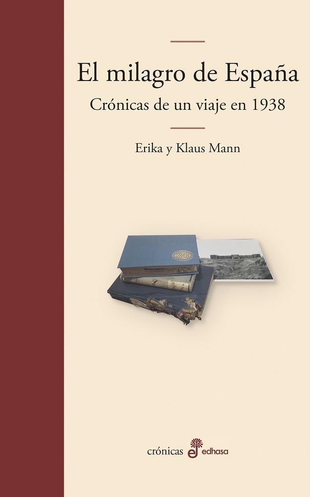 EL MILAGRO DE ESPAÑA. CRÓNICAS DE UN VIAJE EN 1938 | 9788435011709 | MANN, ERIKA/MANN, KLAUS