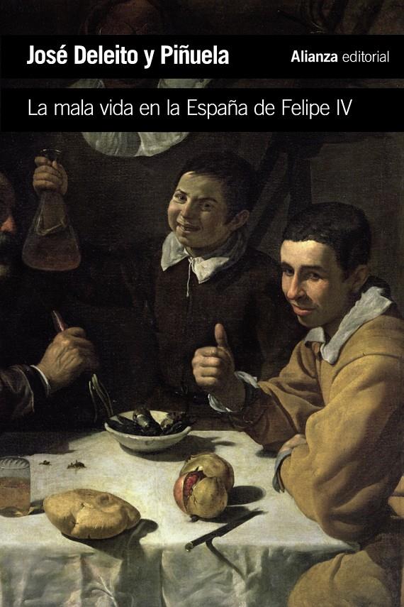 MALA VIDA EN LA ESPAÑA DE FELIPE IV, LA | 9788420689630 | DELEITO Y PIÑUELA, JOSÉ