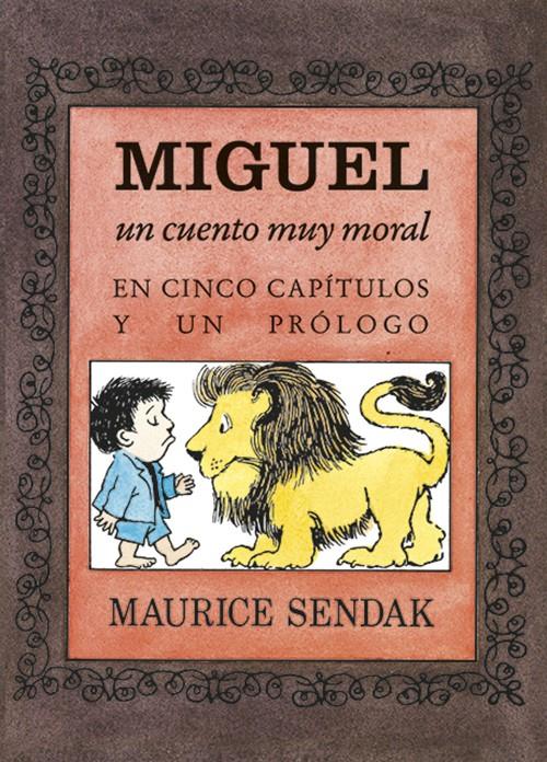 MIGUEL, UN CUENTO MUY MORAL EN CINCO CAPÍTULOS Y UN PRÓLOGO | 9788484643326