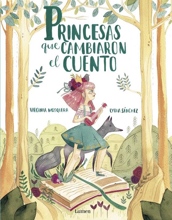 PRINCESAS QUE CAMBIARON EL CUENTO | 9788448851064 | MOSQUERA, VIRGINIA / SÁNCHEZ, LYDIA