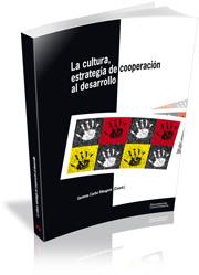 LA CULTURA COMO ESTRATEGIA DE COOPERACIÓN AL DESARROLLO | 9788496742499 | AAVV