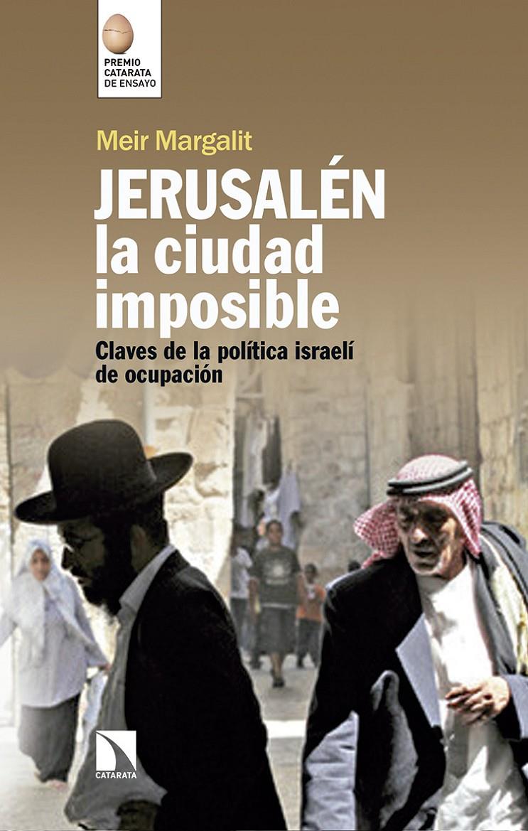 JERUSALÉN, LA CIUDAD IMPOSIBLE | 9788490974391 | MARGALIT, MEIR