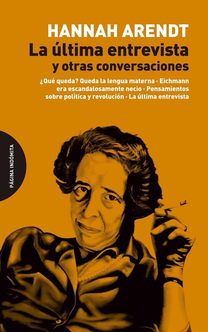 ÚLTIMA ENTREVISTA Y OTRAS CONVERSACIONES, LA | 9788494366482 | ARENDT, HANNAH