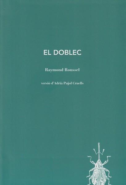 EL DOBLEC | 9788412829167 | ROUSSEL, RAYMOND