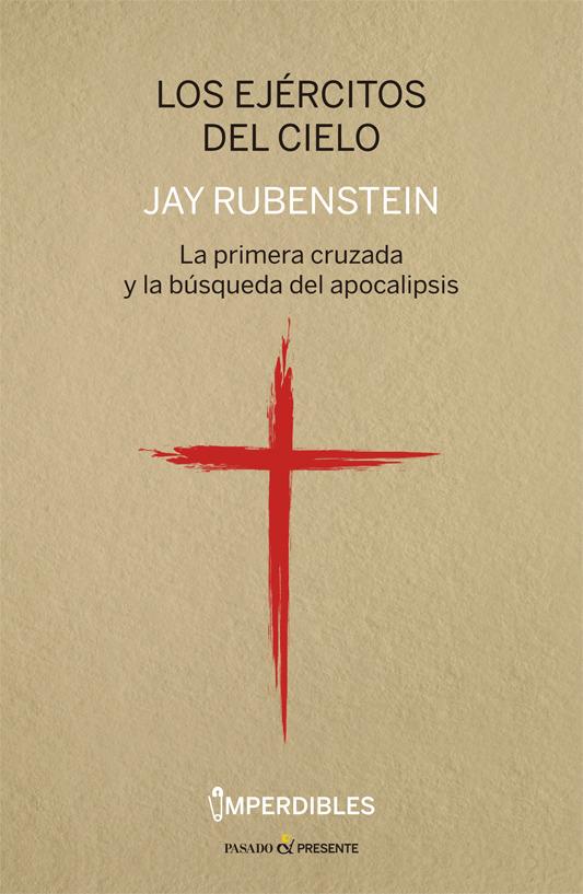 LOS EJÉRCITOS DEL CIELO | 9788494769481 | RUBENSTEIN, JAY