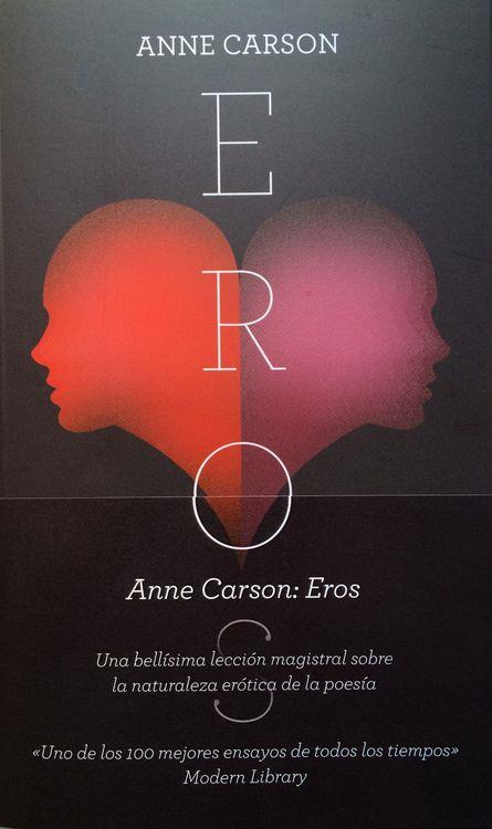 EROS. POÉTICA DEL DESEO | 9788494297335 | CARSON, ANNE