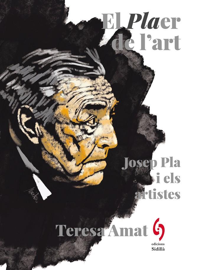 EL PLAER DE L'ART. JOSEP PLA I ELS ARTISTES | 9788412730883 | AMAT, TERESA