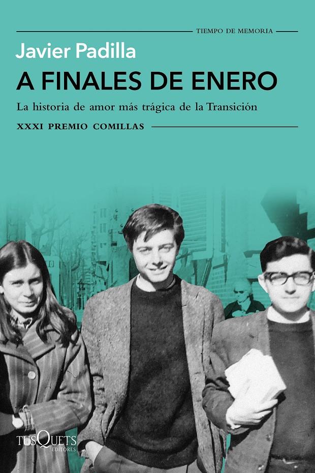 A FINALES DE ENERO. LA HISTORIA DE AMOR MÁS TRÁGICA DE LA TRANSICIÓN | 9788490666579 | PADILLA, JAVIER