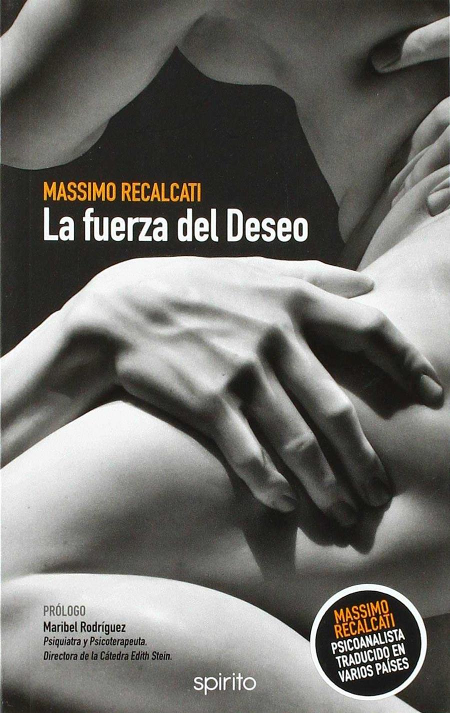 LA FUERZA DEL DESEO | 9788494894626 | RECALCATI, MASSIMO